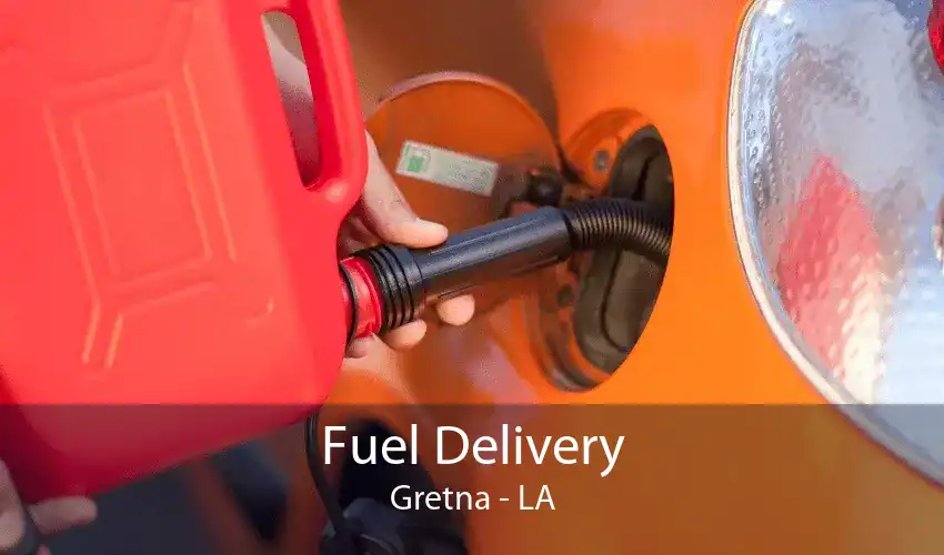 Fuel Delivery Gretna - LA