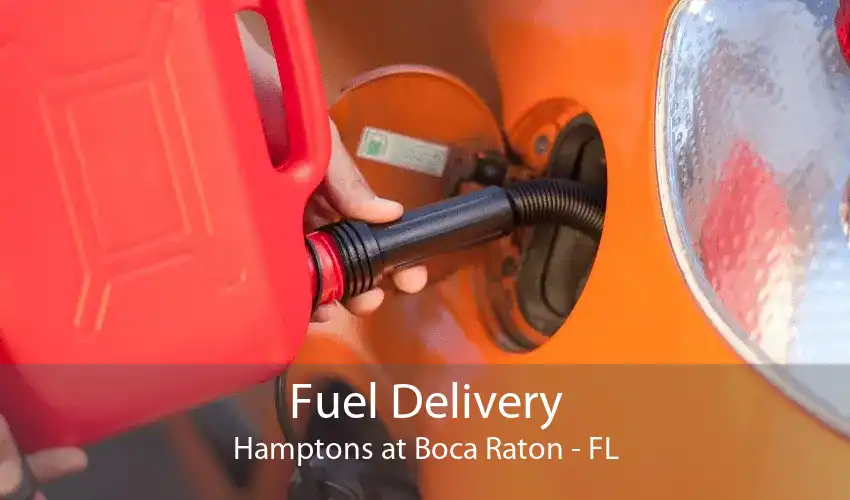 Fuel Delivery Hamptons at Boca Raton - FL