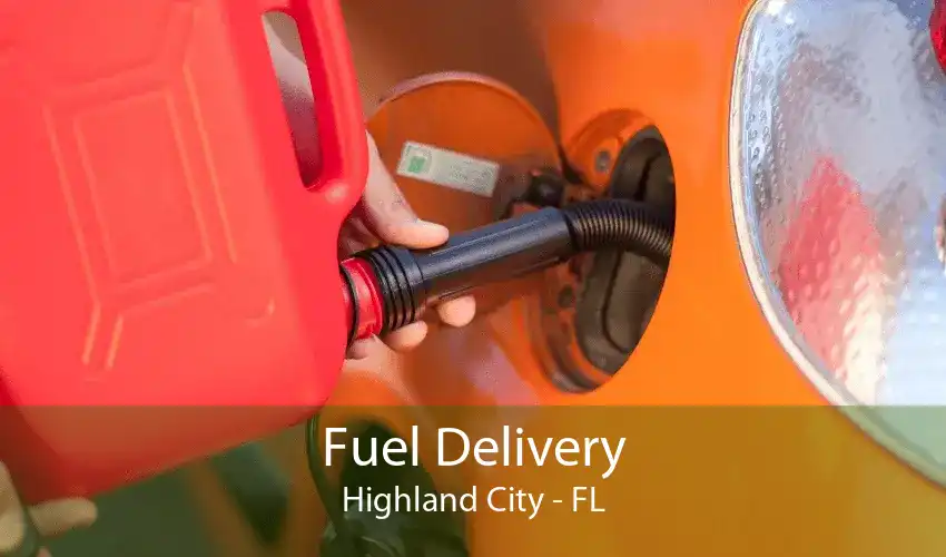Fuel Delivery Highland City - FL