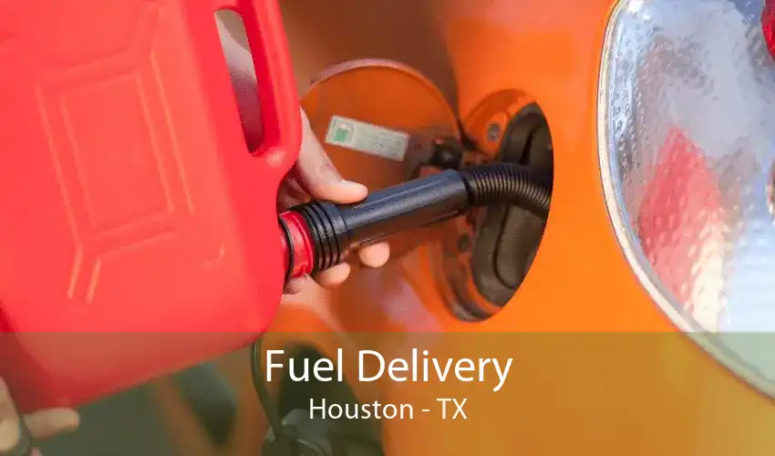 Fuel Delivery Houston - TX