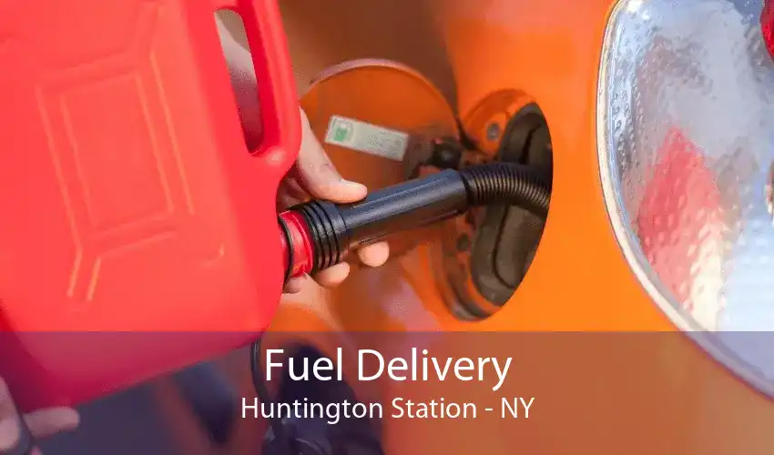Fuel Delivery Huntington Station - NY