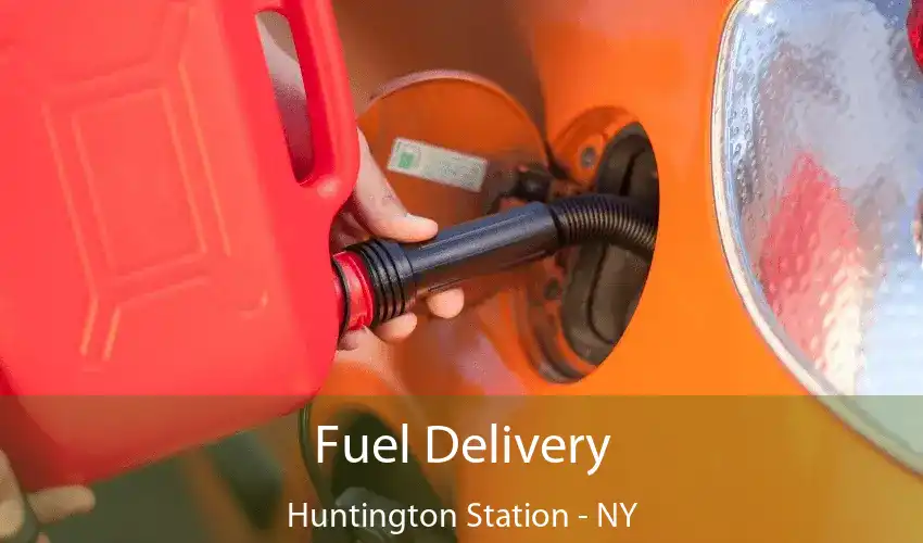 Fuel Delivery Huntington Station - NY