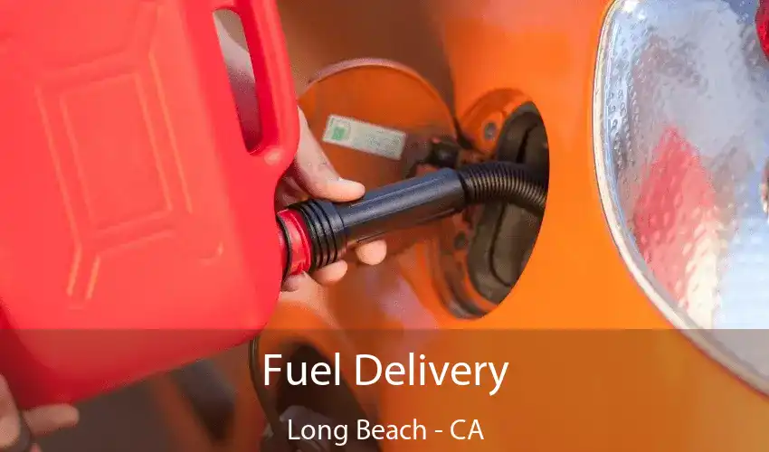 Fuel Delivery Long Beach - CA