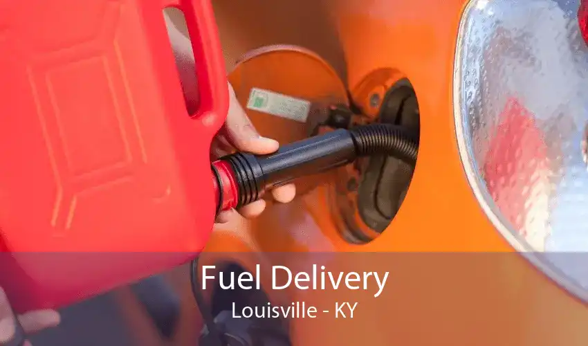 Fuel Delivery Louisville - KY