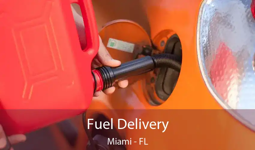 Fuel Delivery Miami - FL