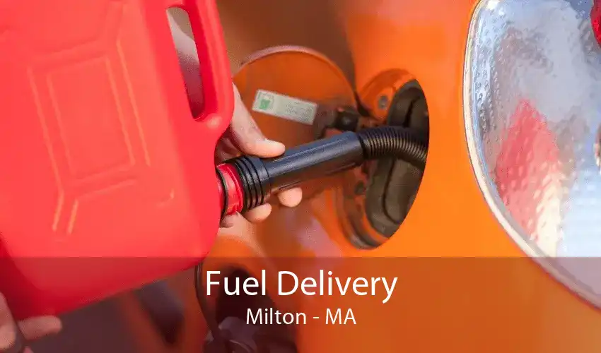 Fuel Delivery Milton - MA