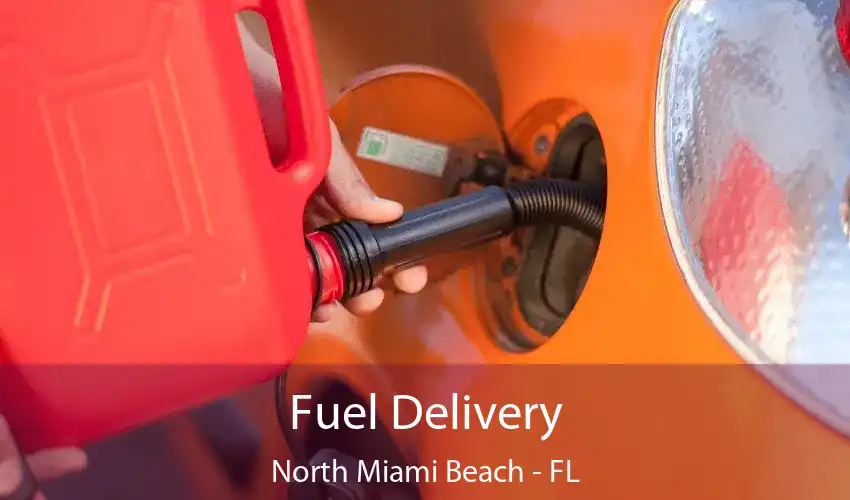 Fuel Delivery North Miami Beach - FL