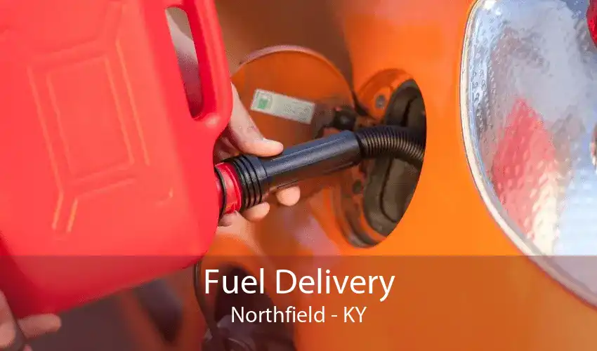 Fuel Delivery Northfield - KY