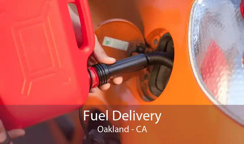Fuel Delivery Oakland - CA