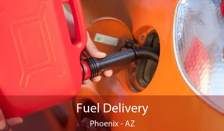 Fuel Delivery Phoenix - AZ