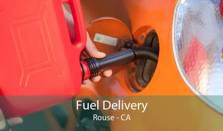 Fuel Delivery Rouse - CA