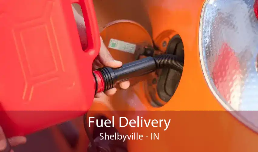Fuel Delivery Shelbyville - IN