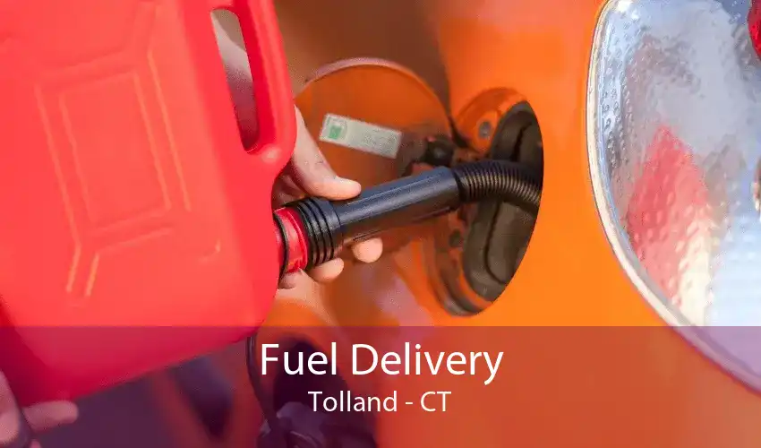 Fuel Delivery Tolland - CT