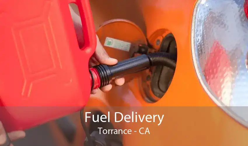 Fuel Delivery Torrance - CA
