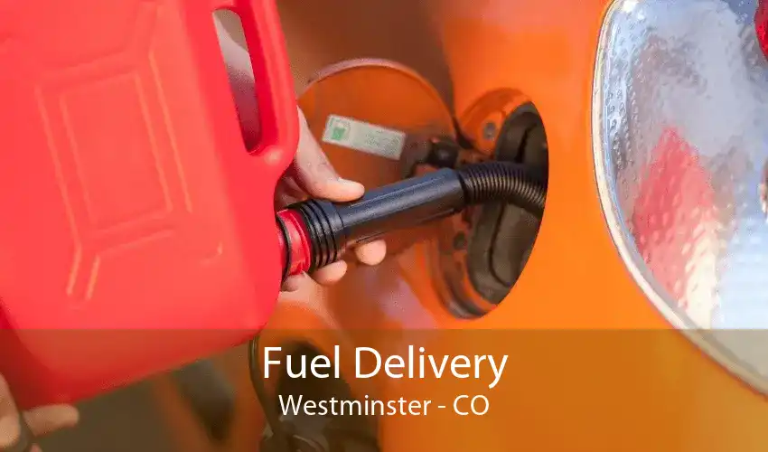 Fuel Delivery Westminster - CO