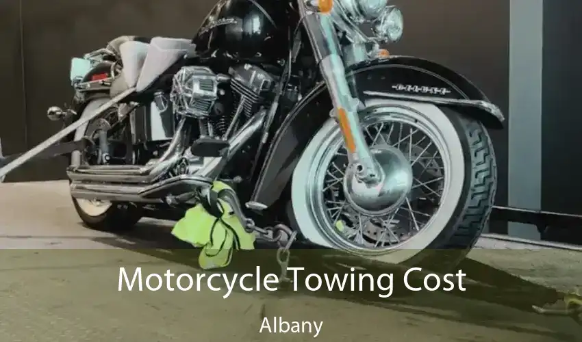 Motorcycle Towing Cost Albany