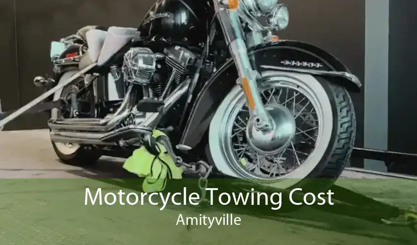 Motorcycle Towing Cost Amityville