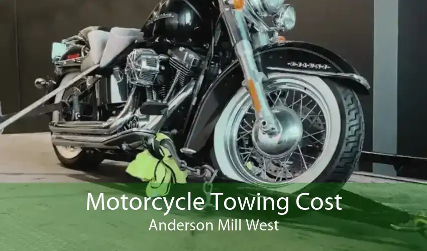 Motorcycle Towing Cost Anderson Mill West
