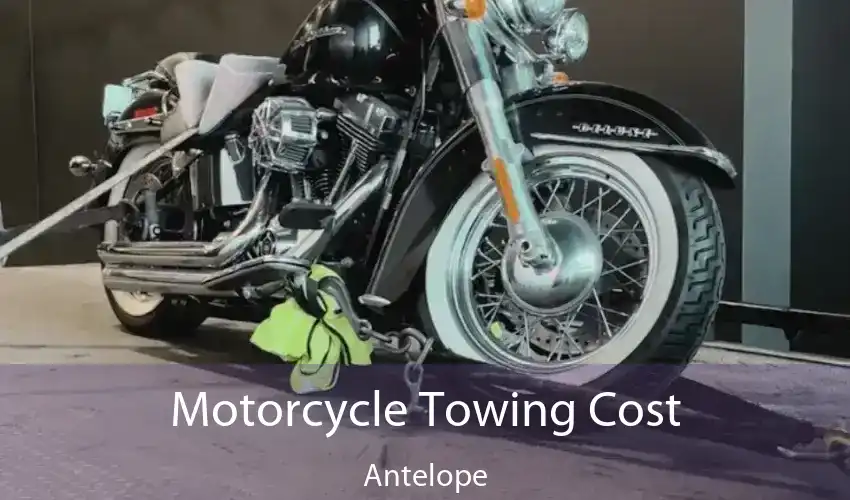 Motorcycle Towing Cost Antelope