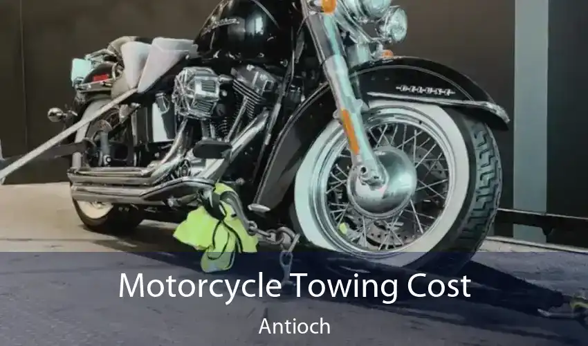 Motorcycle Towing Cost Antioch