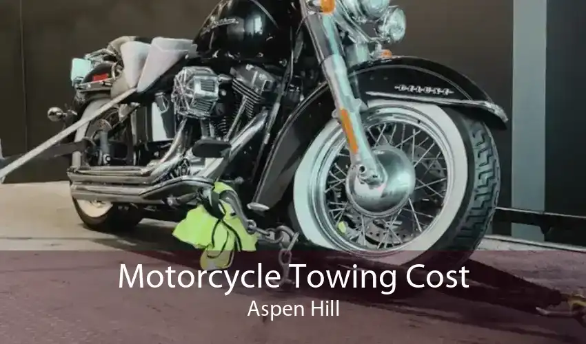 Motorcycle Towing Cost Aspen Hill