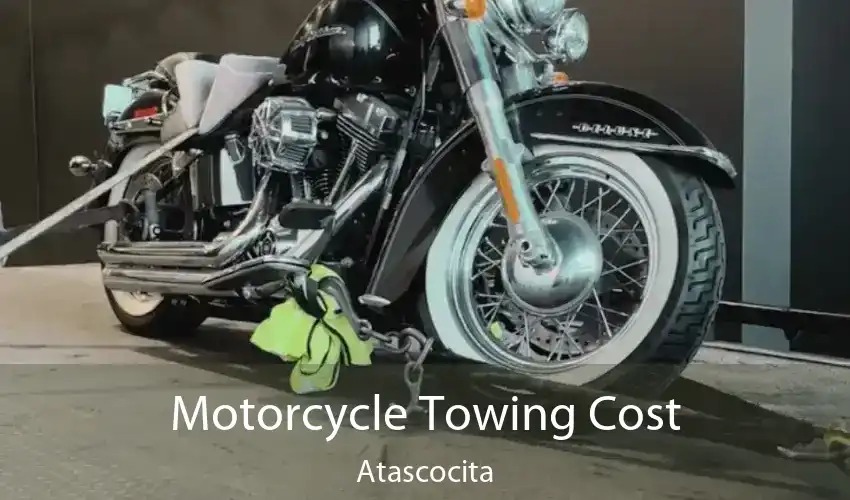 Motorcycle Towing Cost Atascocita