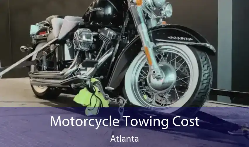 Motorcycle Towing Cost Atlanta