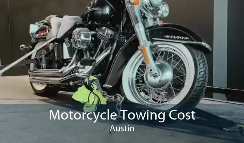 Motorcycle Towing Cost Austin