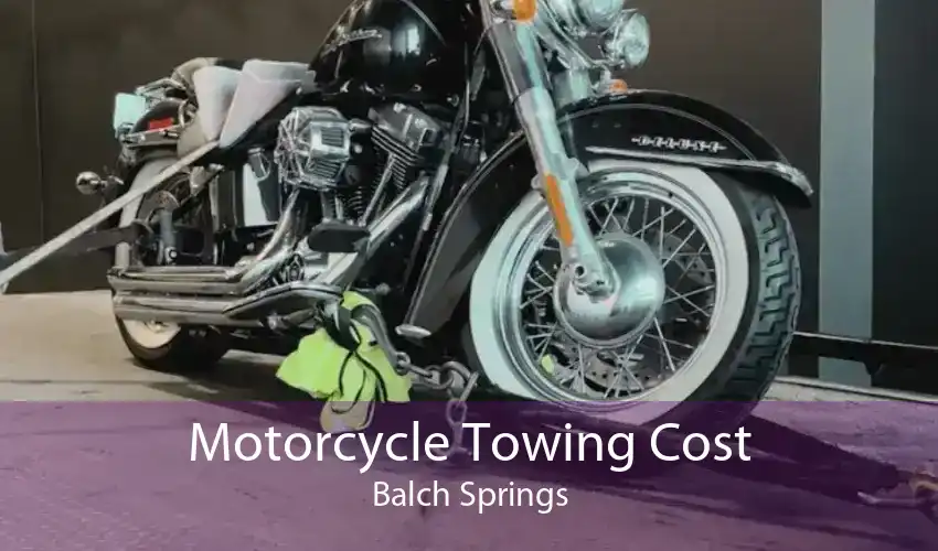 Motorcycle Towing Cost Balch Springs