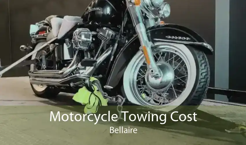 Motorcycle Towing Cost Bellaire