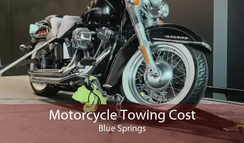 Motorcycle Towing Cost Blue Springs