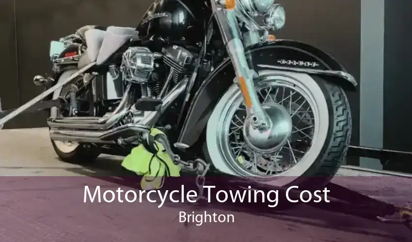 Motorcycle Towing Cost Brighton