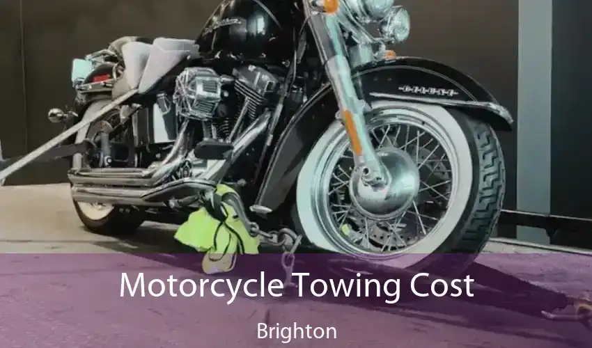 Motorcycle Towing Cost Brighton