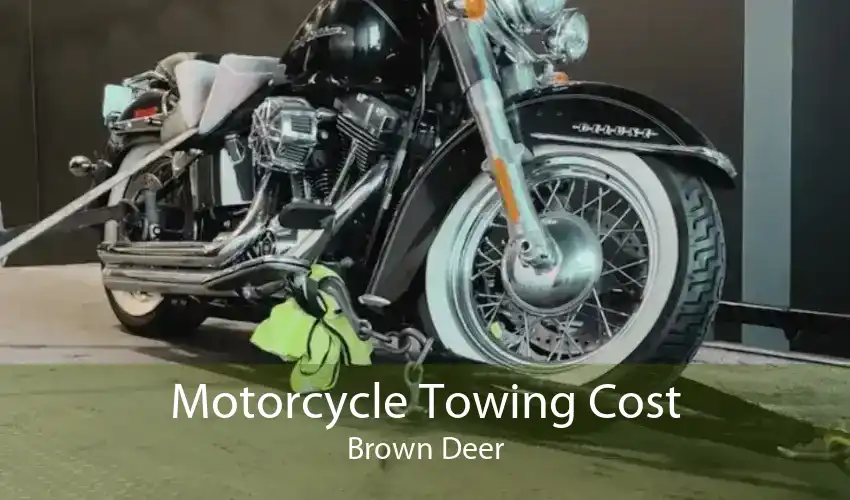 Motorcycle Towing Cost Brown Deer