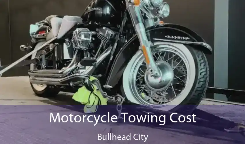 Motorcycle Towing Cost Bullhead City