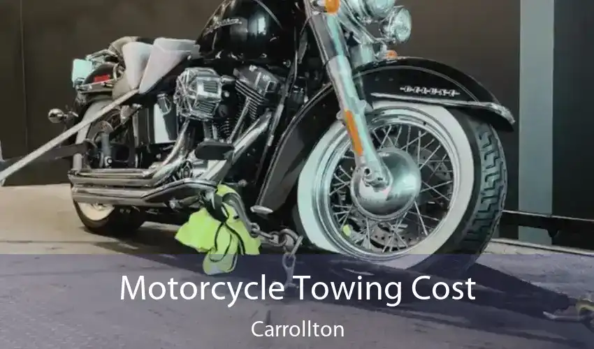 Motorcycle Towing Cost Carrollton