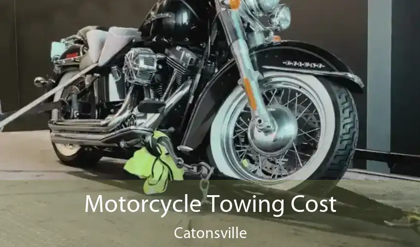 Motorcycle Towing Cost Catonsville