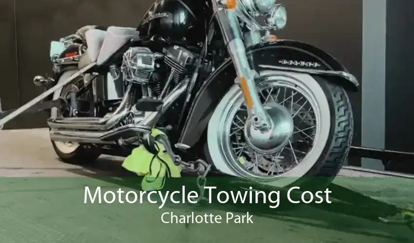 Motorcycle Towing Cost Charlotte Park