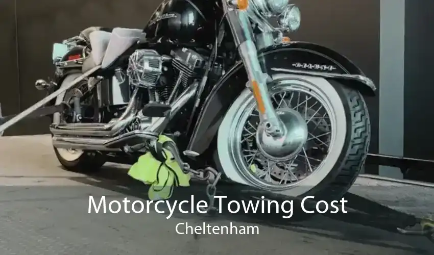 Motorcycle Towing Cost Cheltenham