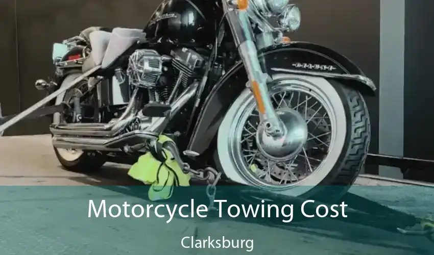 Motorcycle Towing Cost Clarksburg