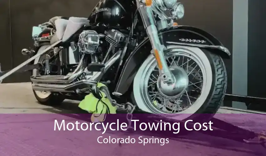 Motorcycle Towing Cost Colorado Springs