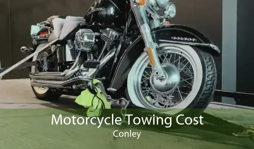 Motorcycle Towing Cost Conley