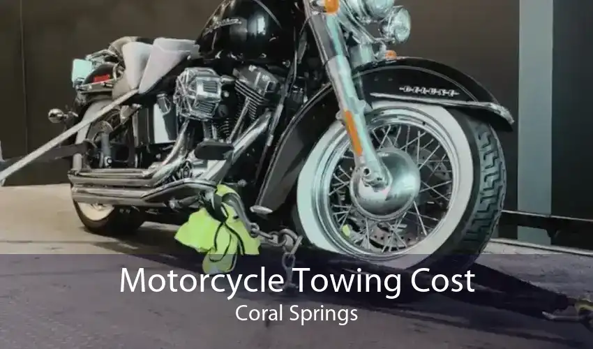 Motorcycle Towing Cost Coral Springs