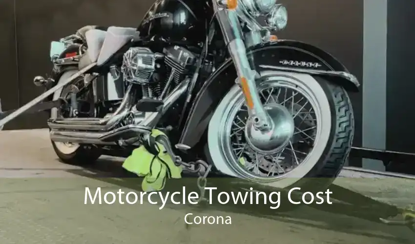 Motorcycle Towing Cost Corona