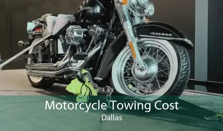 Motorcycle Towing Cost Dallas