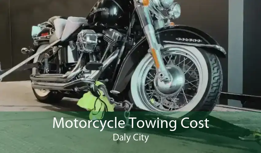 Motorcycle Towing Cost Daly City