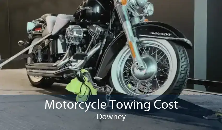 Motorcycle Towing Cost Downey