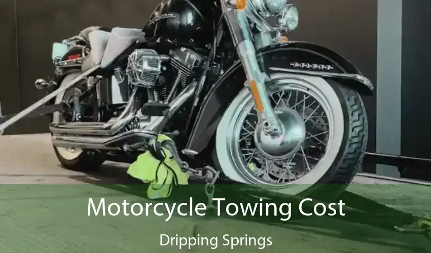 Motorcycle Towing Cost Dripping Springs