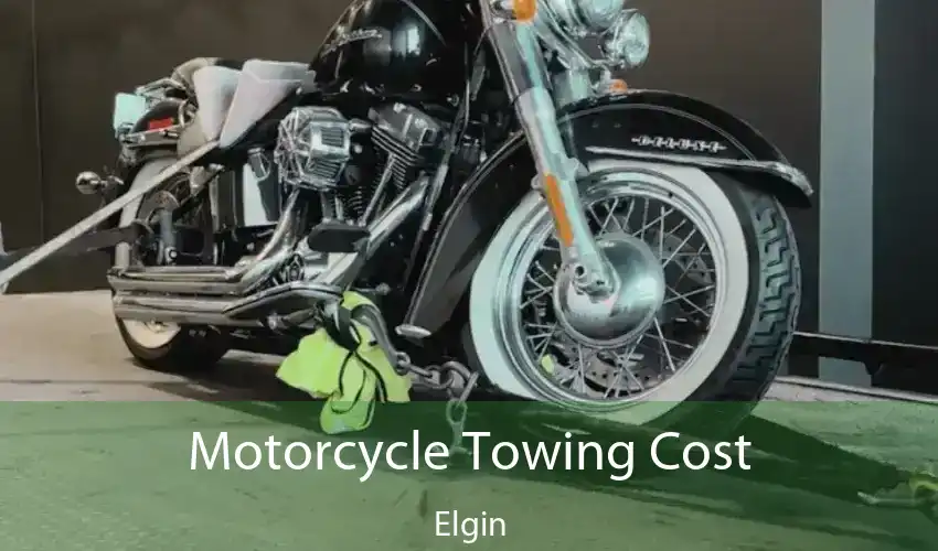 Motorcycle Towing Cost Elgin