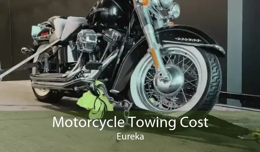 Motorcycle Towing Cost Eureka